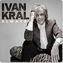 Ivan Kral - Always CD