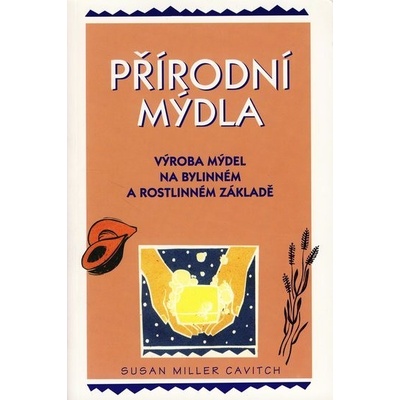 Přírodní mýdla - Susan Cavitch Miller