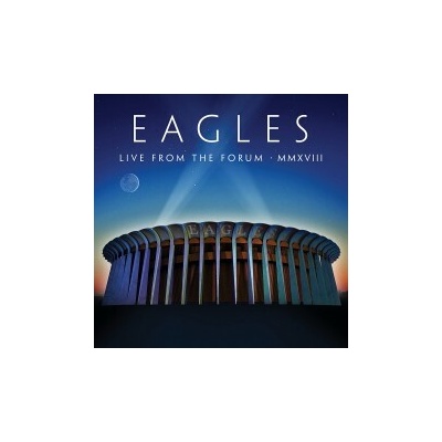 EAGLES - LIVE FROM THE FORUM MMXVIII LP