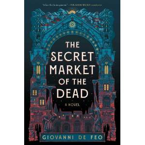 The Secret Market of the Dead (ISBN: 9781668077375)