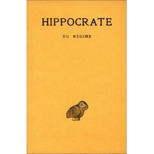 Hippocrate, Tome VI, 1re Partie: Du Regime