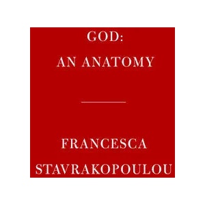 God: An Anatomy | Francesca Stavrakopoulou (ISBN: 9780525520450)