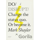 Do Disrupt Shayler Mark
