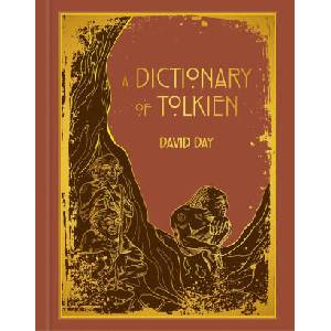 A Dictionary of Tolkien Deluxe Edition | DAY DAVID (ISBN: 9781667207742)