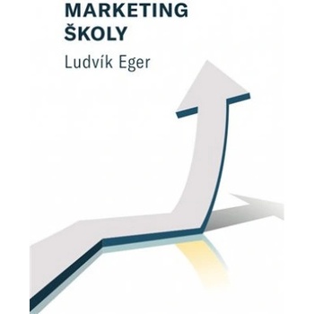 Marketing školy - Ludvík Eger