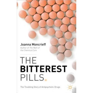 Bitterest Pills | Joanna Moncrieff (ISBN: 9781137277435)