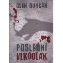 Knihy Poslední vlkodlak - Glen Duncan