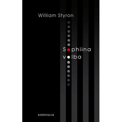 Sophiina volba - William Styron