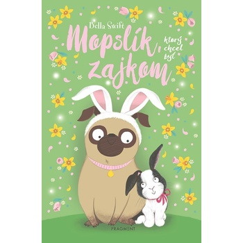 Mopslík, ktorý chcel byť zajkom