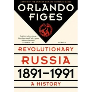 Revolutionary Russia, 1891-1991 (ISBN: 9781250062628)