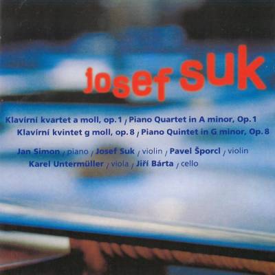 Suk Josef - Piano Quartet & Quintet CD