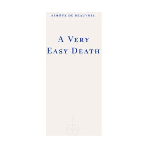 A Very Easy Death | Simone de Beauvoir (ISBN: 9781804270448)