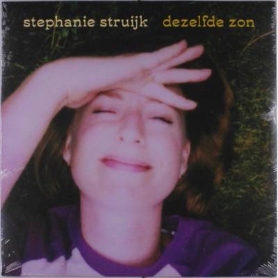 STRUIJK, STEPHANIE - DEZELFDE ZON LP