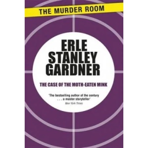 Case of the Moth-Eaten Mink | Erle Stanley Gardner (ISBN: 9781471908583)