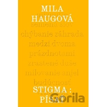 Stigma: Písať - Mila Haugová