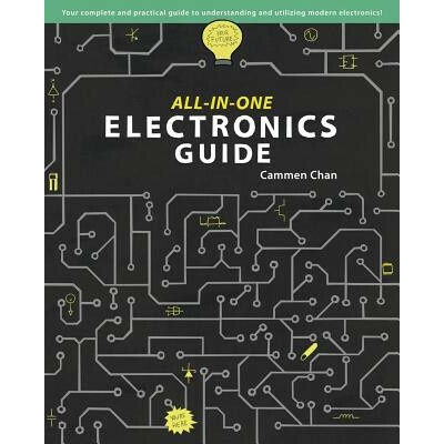 All-in-One Electronics Guide: Your complete ultimate guide to understanding and utilizing electronics!
