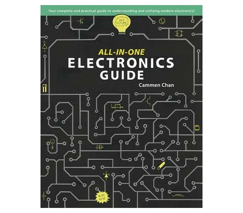 All-in-One Electronics Guide: Your complete ultimate guide to understanding and utilizing electronics!
