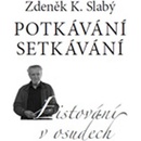Potkávání setkávání