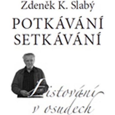 Potkávání setkávání