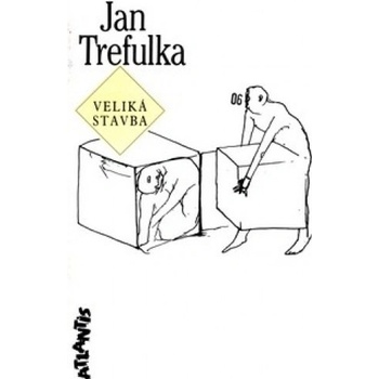 Veliká stavba - Jan Trefulka