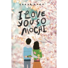 I Love You So Mochi Kuhn Sarah
