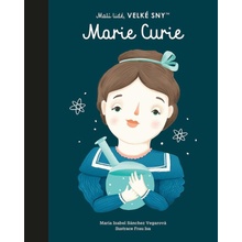 Malí lidé, velké sny - Marie Curie - Sánchez Vegarová María Isabel