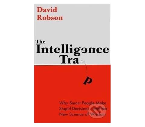 The Intelligence Trap