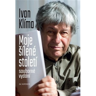 Moje šílené století souborné vydání - Ivan Klíma