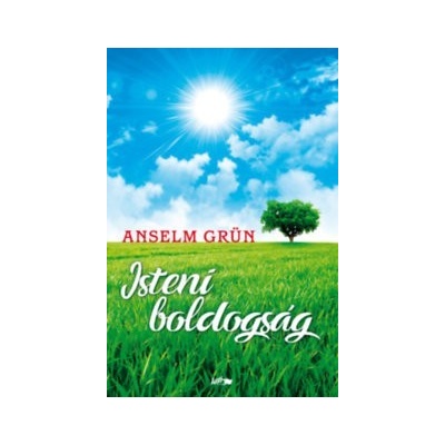 Isteni boldogság - A teljes élethez vezető nyolcágú út