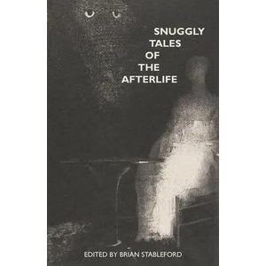 Snuggly Tales of the Afterlife | Maurice Renard, Brian Stableford (ISBN: 9781645251149)