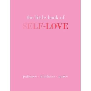 The Little Book of Self-Love: Patience. Kindness. Peace. | Gray, Joanna (ISBN: 9781837830510)