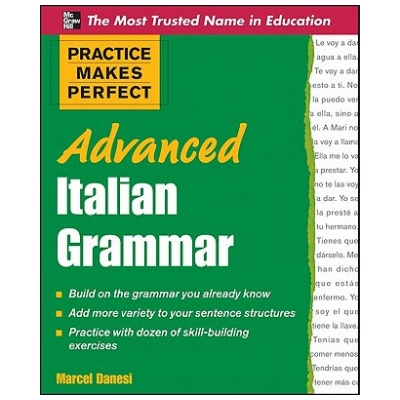 Practice Makes Perfect Advanced Italian Grammar