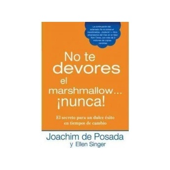 No te Devores el Marshmallow