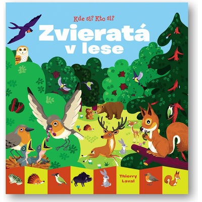 Kde si? Kto si? Zvieratá v lese - Kolektív