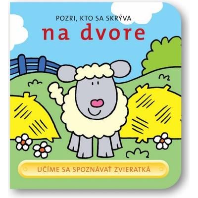 Pozri, kto sa skrýva na dvore