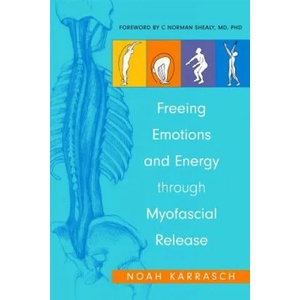 Freeing Emotions and Energy Through Myofascial Release (2012)