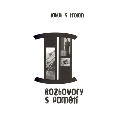 Rozhovory s pamětí II. - Jakub S. Trojan