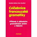 Cvičebnice francouzské gramatiky - Markéta Zettlová, Marc Baudinet