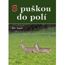 S puškou do polí