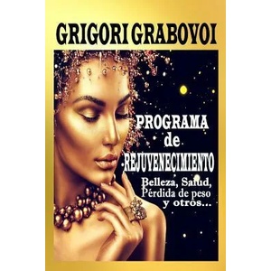 Programa de rejuvenecimiento | Grigori Grabovoi (ISBN: 9781795667111)