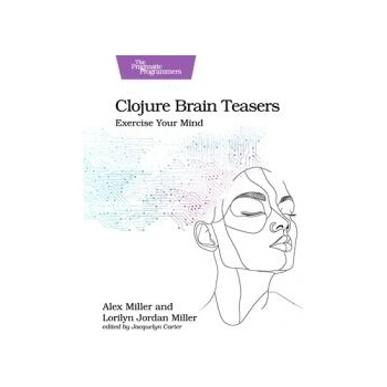 Image 1 of Clojure Brain Teasers | Lorilyn Jordan Miller