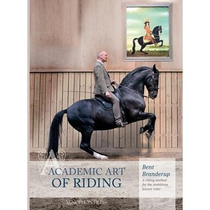 Academic Art of Riding | Bent Branderup (ISBN: 9781948717632)
