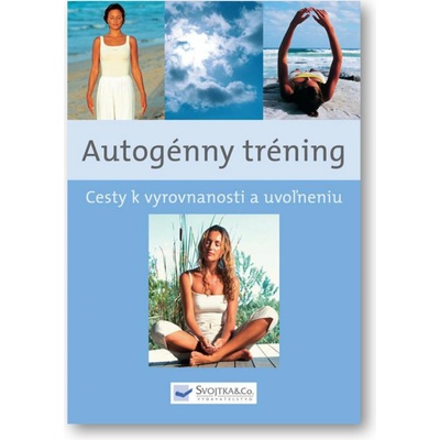 Autogénny tréning - Cesty k vyrovnanosti a uvoľneniu