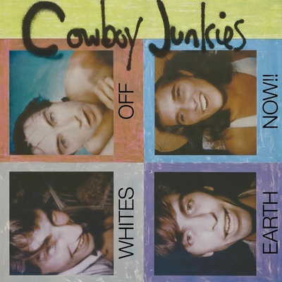 Cowboy Junkies, WHITES OFF EARTH NOW!!, CD