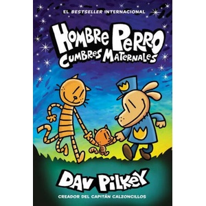 Hombre Perro: Cumbres Maternales = Dog Man: Mothering Heights (ISBN: 9781338767568)