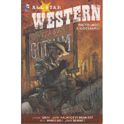 All Star Western 1: Pistolníci z Gothamu