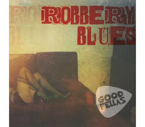 GOODFALLAS: ROBBERY BLUES CD