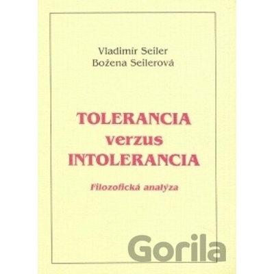 Tolerancia verzus intolerancia - Vladimír Seiler