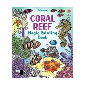 Coral Reef Magic Painting Book (ISBN: 9781474994743)
