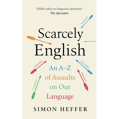 Scarcely English - Simon Heffer